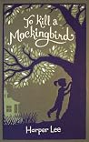 To Kill a Mockingbird by Harper Lee