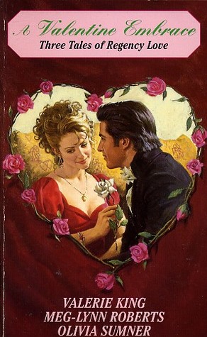 A Valentine Embrace: Three Tales of Regency Love