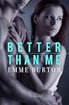Better Than Me (Better Than, #1)