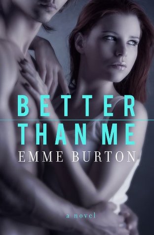 Better Than Me (Better Than, #1)
