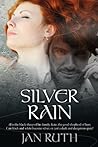 Silver Rain by Jan Ruth
