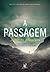 A Passagem (The Passage, #1)