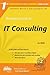 The Rational Guide to IT Consulting (Rational Guides)
