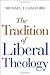 The Tradition of Liberal Theology