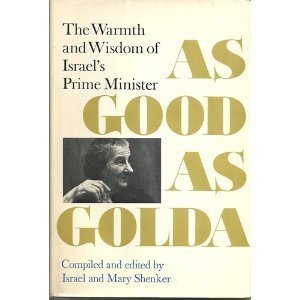 As good as Golda;: The warmth and wisdom of Israel's Prime Minister (Hardcover)