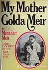 My Mother Golda Meir: A Son's Evocation of Life With Golda Meir My Mother Golda Meir: A Son's Evocation of Life With Golda Meir
