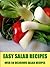 Easy Salad Recipe's:Over 50 Yummy Fast Salad Recipe's !