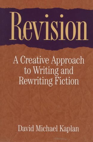 Revision: A Creative Approach to Writing and Rewriting Fiction (Hardcover)
