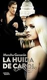 La huida de Carol by Menchu Garcerán