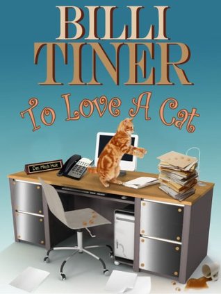 To Love A Cat (Kindle Edition)