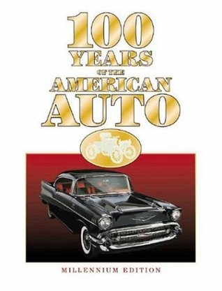100 Years of the American Auto: Millennium Edition (Hardcover)