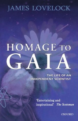 Homage to Gaia: The Life of an Independent Scientist (Paperback)