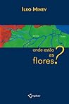 onde estão as flores onde estão as flores