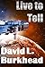 Live to Tell by David L. Burkhead
