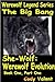 The Big Bang (She-Wolf: Werewolf Evolution (Werewolf Legend Series) Book 1)