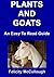 Plants And Goats An Easy To Read Guide (Goat Knowledge Book 6)