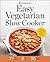 Easy Vegetarian Slow Cooker...