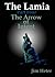 The Lamia, Part 4, The Arrow of Intent