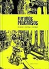 Futuros peligrosos - Novela Grafica by Jordi Farga