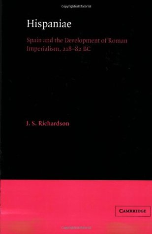 Hispaniae: Spain and the Development of Roman Imperialism, 218–82 BC (Paperback)