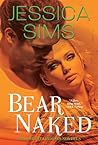 Bear Naked by Jessica Sims