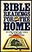 Bible Readings for the Home: 300 Vital Scripture Topics in Question and Answer Form