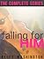 Falling For Him: The Complete Series (Falling For Him, #1-3)