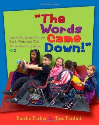 Words Came Down!: English Language Learners Read, Write, and Talk Across the Curriculum, K-2 (Paperback)