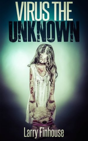 Virus The Unknown (Season 1 of Dying Hope, Zombie Apocalypse:)