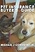 Pet Insurance Buyer's Guide - Everything a Dog and Cat Parent Needs to Know About Buying Pet Insurance (Pet Insurance Reviews Book 1)