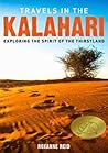 Travels in the Kalahari Travels in the Kalahari