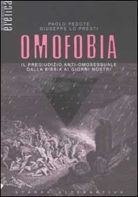 Omofobia: Il pregiudizio anti-omosessuale dalla Bibbia ai giorni nostri