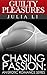 Guilty Pleasures: Part 4 Of A Forbidden Erotic Office Romance Series (Chasing Passion: An Erotic Romance Series)