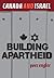 Canada and Israel — Building Apartheid