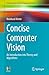 Concise Computer Vision: An Introduction into Theory and Algorithms (Undergraduate Topics in Computer Science)