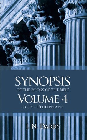 Synopsis of the Books of the Bible: Volume 4: Acts - Philippians