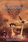 A New Beginning by A.D. Trosper