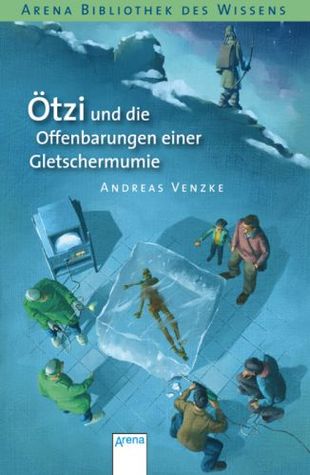 Ötzi und die Offenbarungen einer Gletschermumie