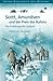 Scott, Amundsen und der Preis des Ruhms: Die Eroberung des Südpols