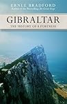 Gibraltar: The History of a Fortress