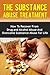 The Substance Abuse Treatment - How To Recover From Drugs and Alcohol Abuse and Overcome Substance Abuse for Life (Addiction Recovery, Addictions, Substance ... Depression, Drug Addiction, Alcoholism)