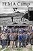 FEMA Camp 37 (The FEMA Camp...