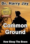 Common Ground: How Sleep The Brave