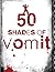 50 Shades of Vomit: Episode 2