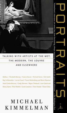Portraits: Talking with Artists at the Met, the Modern, the Louvre and Elsewhere (Modern Library Paperbacks)