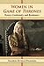 Women in Game of Thrones by Valerie Estelle Frankel