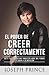 El Poder de Creer Correctamente by Joseph Prince