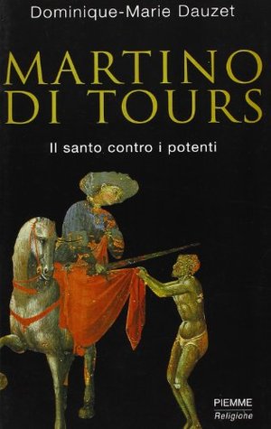 Martino di Tours. Il santo contro i potenti (Paperback)