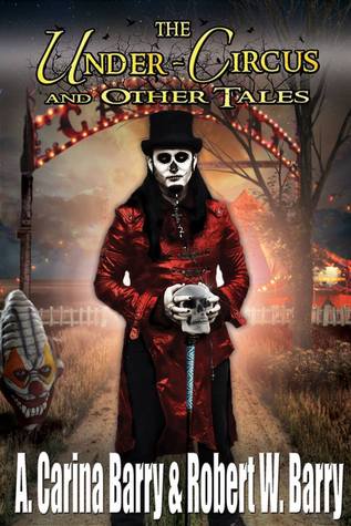 The Under-Circus and Other Tales