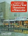 Capture the Charm of Your Hometown in Watercolor Capture the Charm of Your Hometown in Watercolor